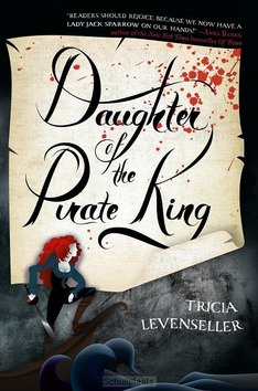 DAUGHTER OF THE PIRATE KING - LEVENSELLER, TRICIA - 9781250144225