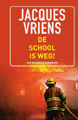 DE SCHOOL IS WEG! - VRIENS, JACQUES - 9789000340262
