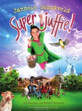 SUPERJUFFIE! - SCHOTVELD, JANNEKE - 9789000362899