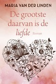 DE GROOTSTE DAARVAN IS DE LIEFDE - LINDEN, MARJA VAN DER - 9789020556964