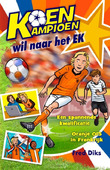 KOEN KAMPIOEN WIL NAAR HET EK - DIKS, FRED - 9789020669299