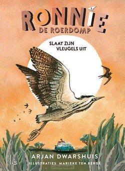 RONNIE DE ROERDOMP SLAAT ZIJN VLEUGELS U - DWARSHUIS, ARJAN; BERGE, MARIEKE TEN - 9789021051086