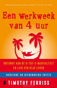 EEN WERKWEEK VAN 4 UUR - FERRISS, TIMOTHY - 9789022578612