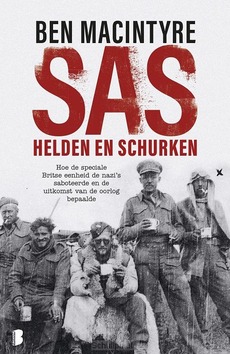 SAS: HELDEN EN SCHURKEN - MACINTYRE, BEN - 9789022589731