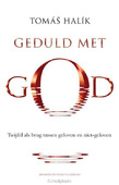 GEDULD MET GOD - HALIK, THOMAS - 9789023927662