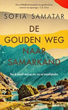 DE GOUDEN WEG NAAR SAMARKAND - SAMATAR, SOFIA - 9789023961802