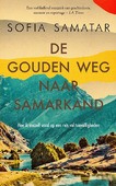 DE GOUDEN WEG NAAR SAMARKAND - SAMATAR, SOFIA - 9789023961802