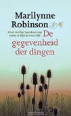 DE GEGEVENHEID DER DINGEN - ROBINSON, MARILYNNE - 9789023971061