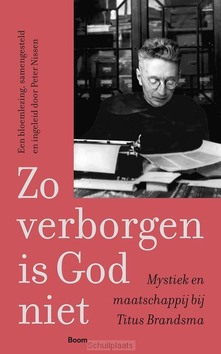 ZO VERBORGEN IS GOD NIET - BRANDSMA, TITUS; NISSEN, PETER - 9789024464791