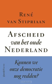 AFSCHEID VAN HET OUDE NEDERLAND - STIPRIAAN, RENÉ VAN - 9789025318772