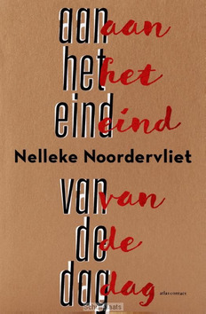 AAN HET EIND VAN DE DAG - NOORDERVLIET, NELLEKE - 9789025448691