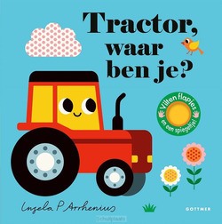 TRACTOR, WAAR BEN JE? - ARRHENIUS, INGELA P - 9789025778538