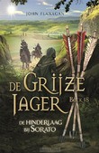 DE HINDERLAAG BIJ SORATO HARDBACK - FLANAGAN, JOHN - 9789025778705