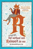 HET ONVERGETELIJKE VERHAAL VAN REINAERT - DONKELAAR, MARIA VAN; ROOIJEN, MARTINE V - 9789025780012