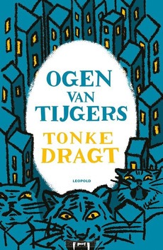 OGEN VAN TIJGERS - DRAGT, TONKE - 9789025878054