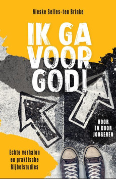 IK GA VOOR GOD! - SELLES-TEN BRINKE, NIESKE - 9789026623370