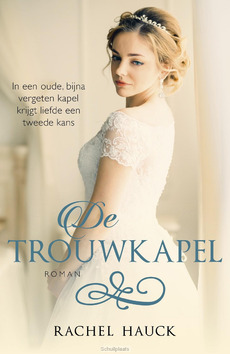 De trouwkapel - Hauck, Rachel - 9789029726474