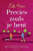 PRECIES ZOALS JE BENT - MORAN, BETH - 9789029737265