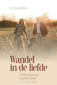 WANDEL IN DE LIEFDE - AGTERESCH, H.J. - 9789033132315