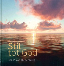 STIL TOT GOD - RUITENBURG, DS. P. VAN - 9789033132865