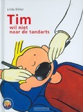 TIM WIL NIET NAAR DE TANDARTS - BIKKER - 9789033606953