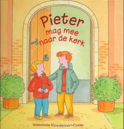 PIETER MAG MEE NAAR DE KERK - KLOOSTERMAN-C. WILLEMIEKE - 9789033633089