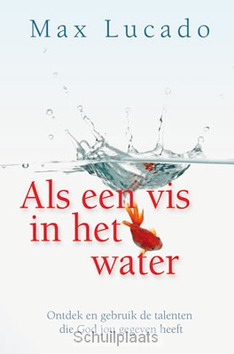 ALS EEN VIS IN HET WATER - LUCADO, MAX - 9789033800443