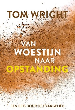 VAN WOESTIJN NAAR OPSTANDING - WRIGHT, TOM - 9789033804588