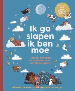 IK GA SLAPEN IK BEN MOE - WEERD, WILLEMIJN DE - 9789033833724