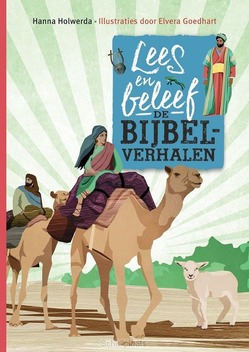 LEES EN BELEEF DE BIJBELVERHALEN - HOLWERDA, HANNA - 9789033833939