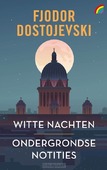 WITTE NACHTEN & ONDERGRONDSE NOTITIES - DOSTOJEVSKI, FJODOR - 9789041716392