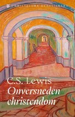 ONVERSNEDEN CHRISTENDOM - LEWIS, C.S. - 9789043539708