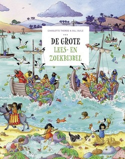 DE GROTE LEES- EN ZOEKBIJBEL - THOROE, CHARLOTTE; GUILE, GILL - 9789043541282