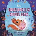 HET ONGELOOFLIJK MOOIE DING - TOSDEVIN, FRANCES; PYE, ALI - 9789043541909