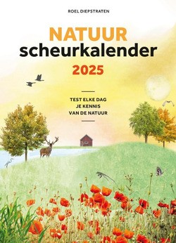 NATUURSCHEURKALENDER 2025 - DIEPSTRATEN, ROEL - 9789043932035