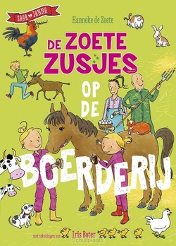 DE ZOETE ZUSJES OP DE BOERDERIJ - ZOETE, HANNEKE DE - 9789043936897