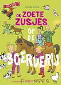 DE ZOETE ZUSJES OP DE BOERDERIJ - ZOETE, HANNEKE DE - 9789043936897