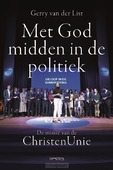 MET GOD MIDDEN IN DE POLITIEK - LIST, GERRY VAN DER - 9789044652499