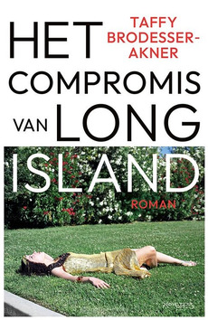 HET COMPROMIS VAN LONG ISLAND - BRODESSER-AKNER, TAFFY - 9789044656817