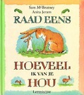 RAAD EENS HOEVEEL IK VAN JE HOU - MCBRATNEY, SAM - 9789047708698