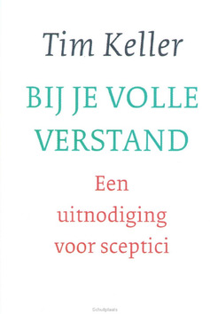 BIJ JE VOLLE VERSTAND - KELLER, TIM - 9789051945454