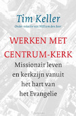 WERKEN MET CENTRUM-KERK - KELLER, TIM - 9789051945843