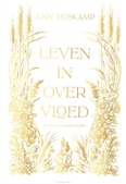 LEVEN IN OVERVLOED - VOSKAMP, ANN - 9789051946291