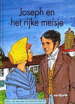 JOSEPH EN HET RIJKE MEISJE - RIJSWIJK, C. VAN - 9789055515660