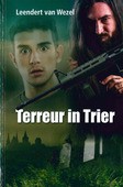 TERREUR IN TRIER - WEZEL, LEENDERT VAN - 9789059523739