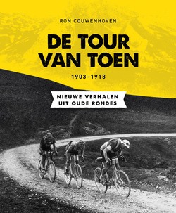 DE TOUR VAN TOEN 1903-1918 - COUWENHOVEN, RON - 9789059999091