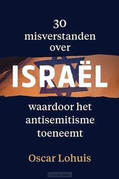 30 MISVERSTANDEN OVER ISRAEL WAARDOOR HE - LOHUIS, OSCAR - 9789082000382