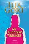 DE FLESSENTREKKER - GORT, ILJA - 9789083343280