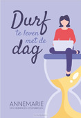 DURF TE LEVEN MET DE DAG - HEIJNINGEN, ANNEMARIE VAN - 9789088972904