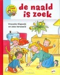 DE NAALD IS ZOEK - KLAPWIJK, V. - 9789089010360